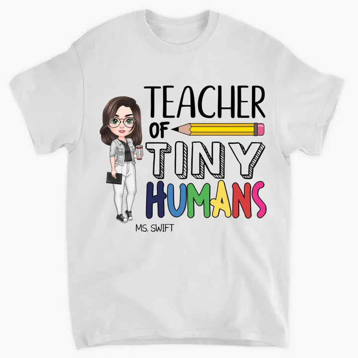 Personalized Custom T-shirt - Teacher's Day, Appreciation Gift For Teacher - Teacher Of Tiny Humans