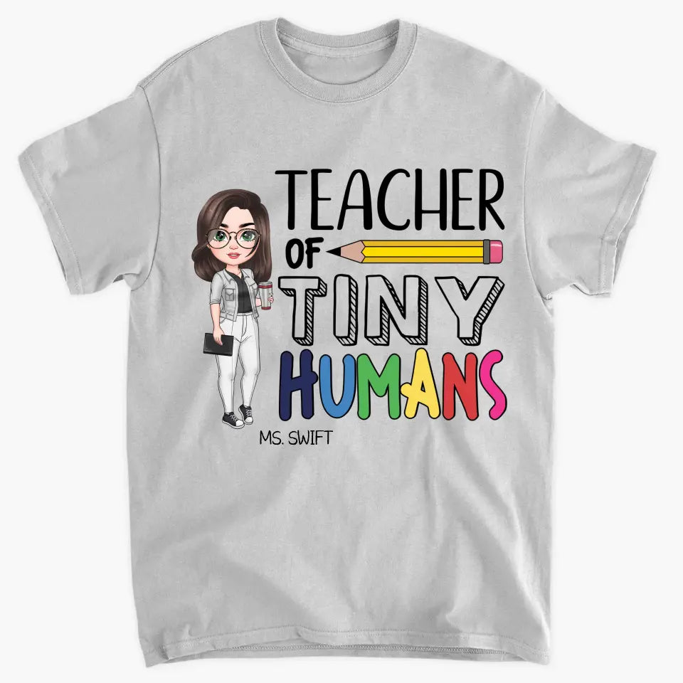 Personalized Custom T-shirt - Teacher's Day, Appreciation Gift For Teacher - Teacher Of Tiny Humans