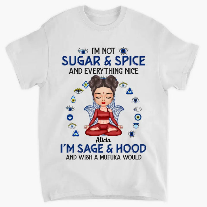 Personalized Custom T-shirt - Birthday Gift For Yoga Lover - I'm Not Sugar & Spice