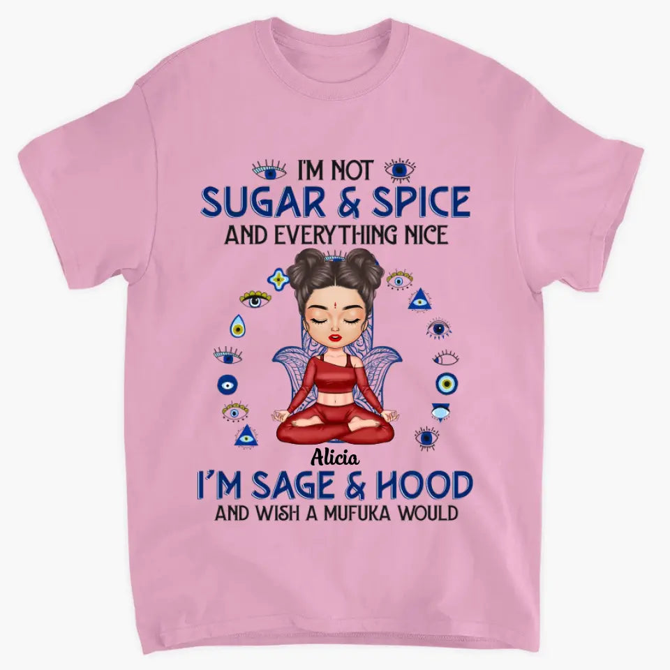 Personalized Custom T-shirt - Birthday Gift For Yoga Lover - I'm Not Sugar & Spice