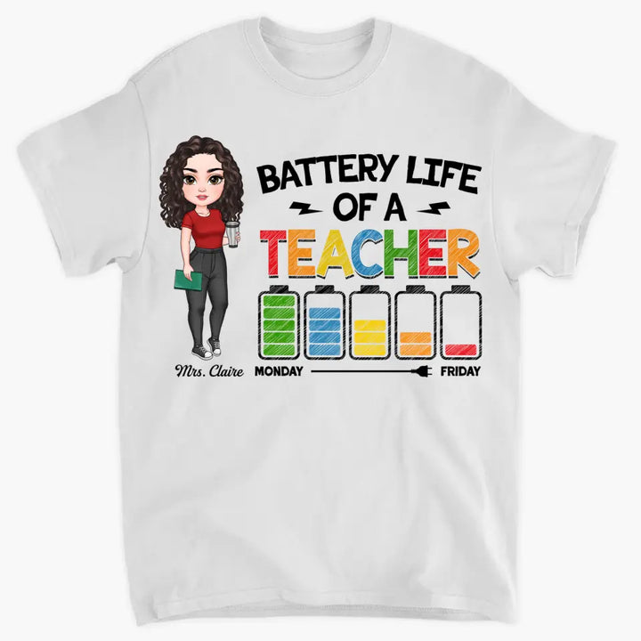 Personalized Custom T-shirt - Teacher's Day, Appreciation Gift For Teacher - Battery Life Of A Teacher