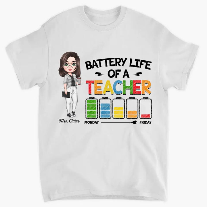 Personalized Custom T-shirt - Teacher's Day, Appreciation Gift For Teacher - Battery Life Of A Teacher
