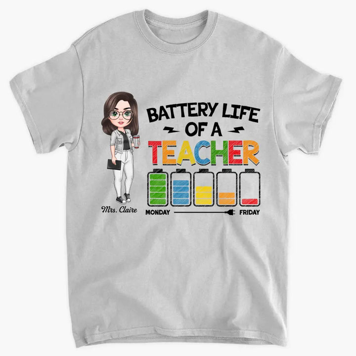 Personalized Custom T-shirt - Teacher's Day, Appreciation Gift For Teacher - Battery Life Of A Teacher