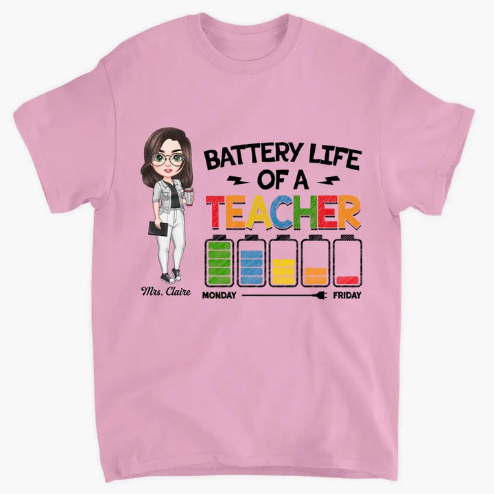 Personalized Custom T-shirt - Teacher's Day, Appreciation Gift For Teacher - Battery Life Of A Teacher