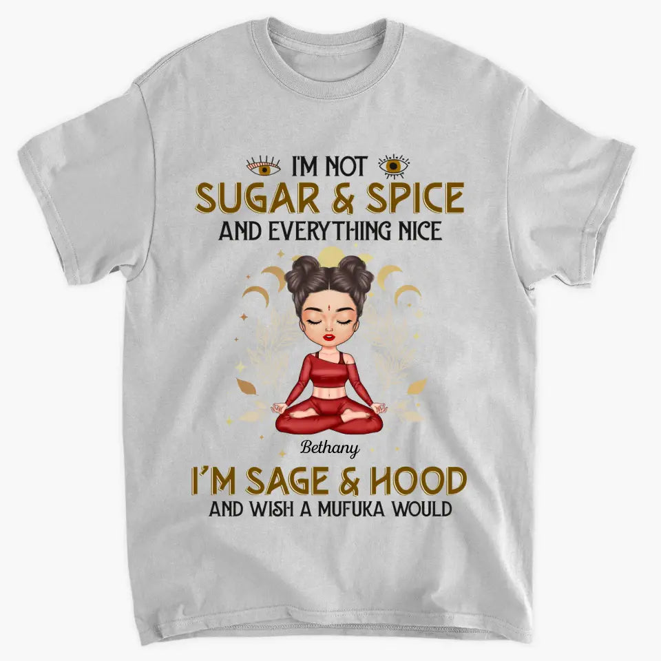 Personalized Custom T-shirt - Birthday Gift For Yoga Lover - I'm Not Sugar & Spice V2