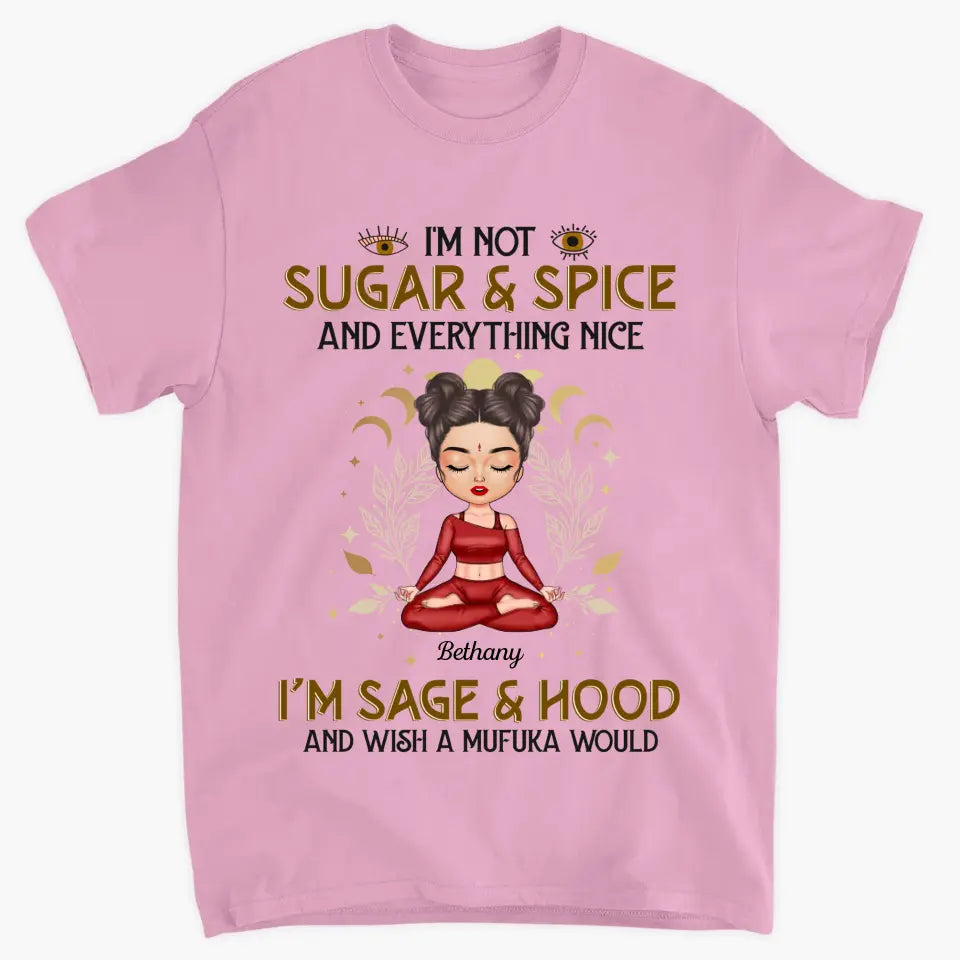 Personalized Custom T-shirt - Birthday Gift For Yoga Lover - I'm Not Sugar & Spice V2
