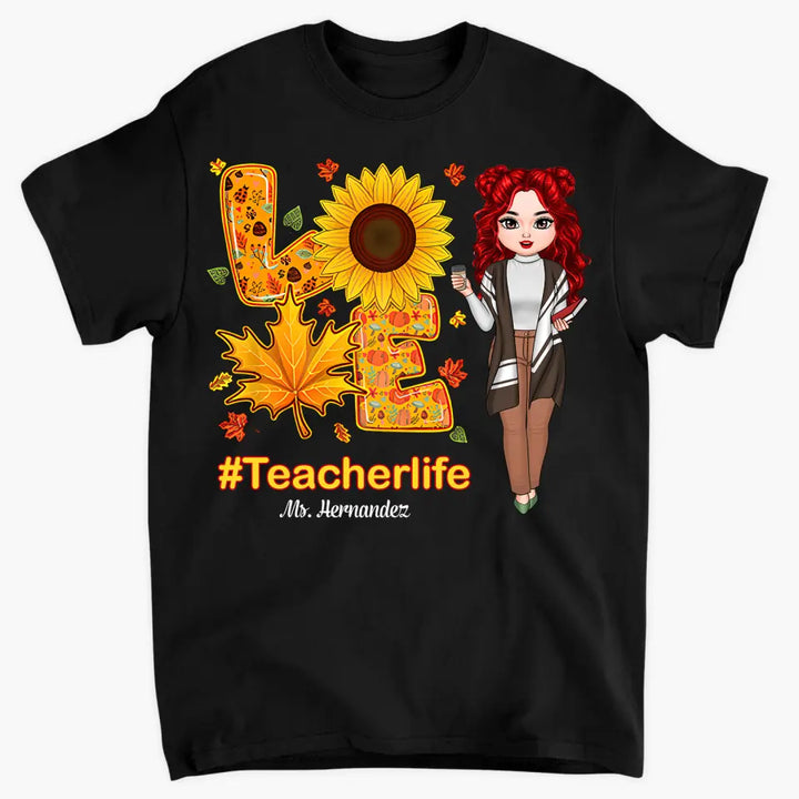 Personalized Custom T-shirt - Teacher's Day, Appreciation Gift For Teacher - Fall Autumn Teacher Life