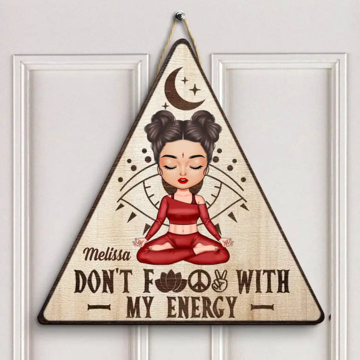 Personalized Custom Door Sign - Home Decor Gift For Yoga Lover - Don't Fck With My Energy