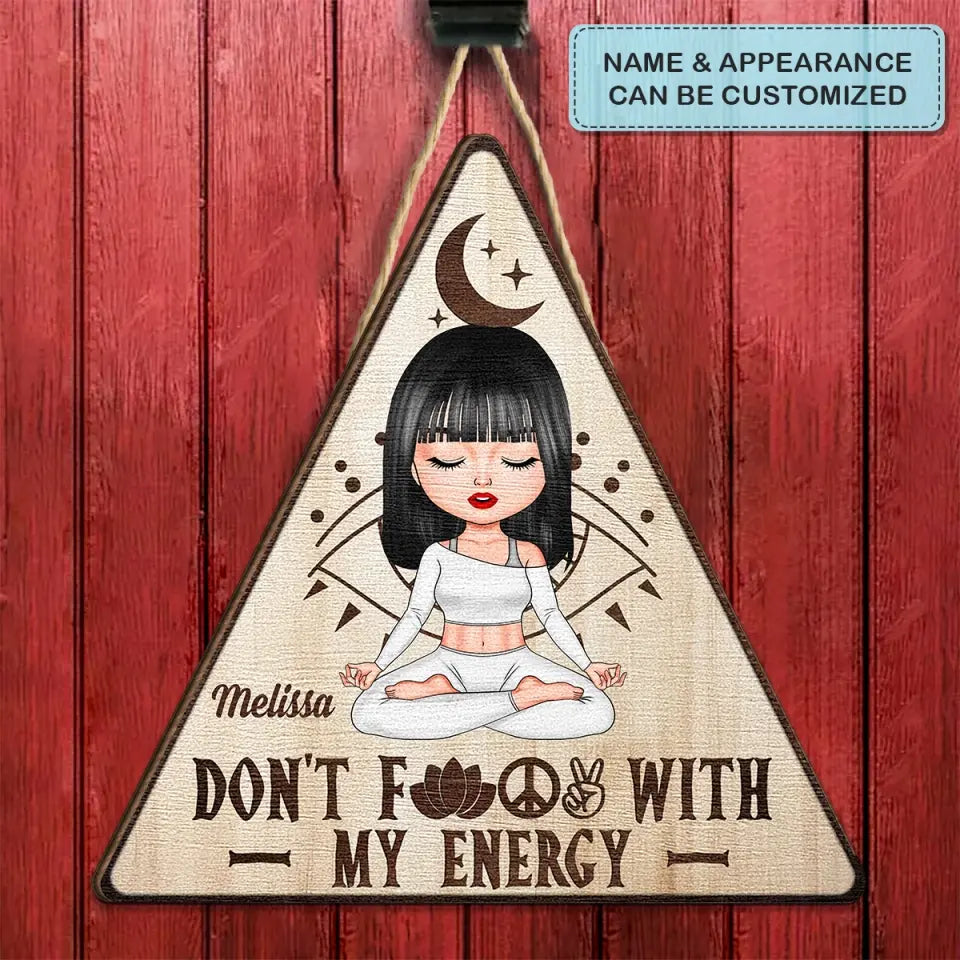 Personalized Custom Door Sign - Home Decor Gift For Yoga Lover - Don't Fck With My Energy