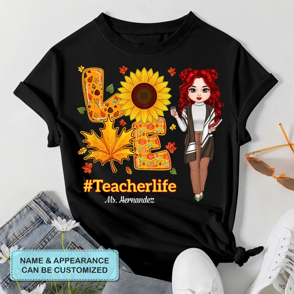 Personalized Custom T-shirt - Teacher's Day, Appreciation Gift For Teacher - Fall Autumn Teacher Life