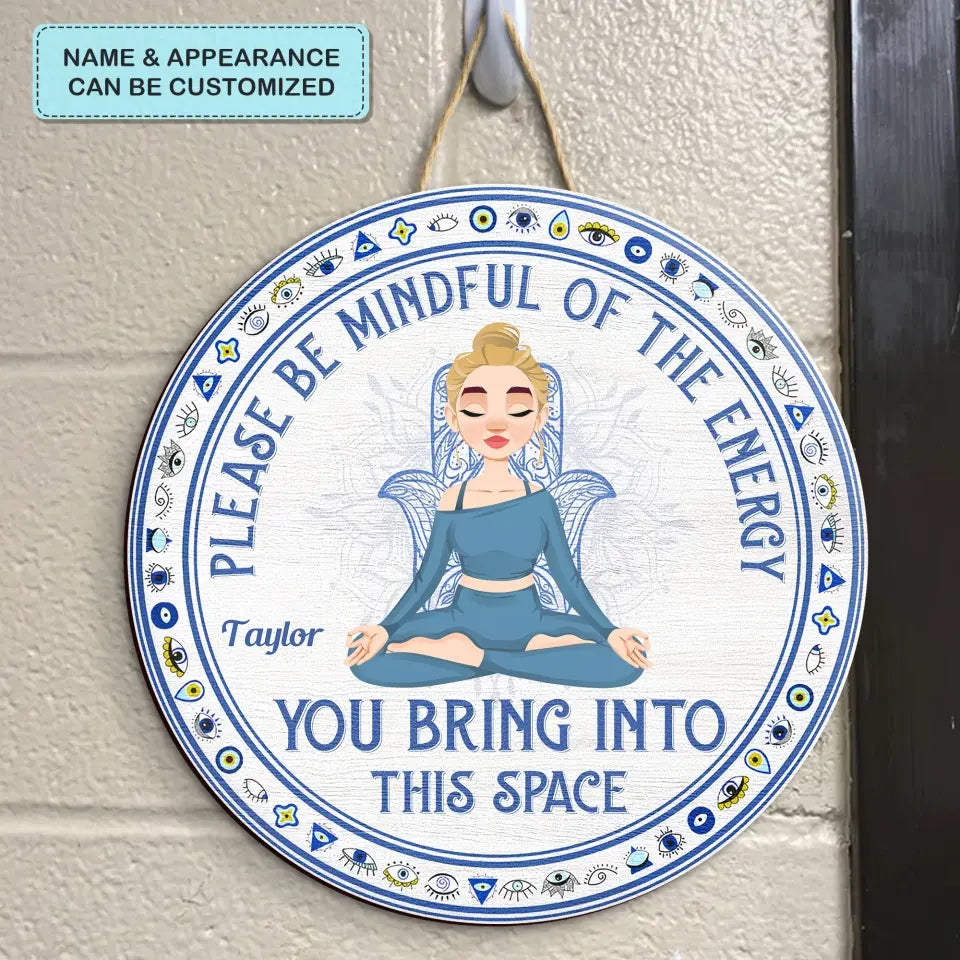 Personalized Custom Door Sign - Home Decor Gift For Yoga Lover - Please Be Mindful Of The Energy