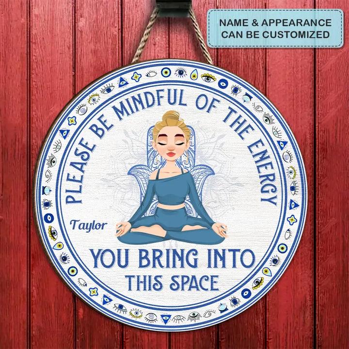 Personalized Custom Door Sign - Home Decor Gift For Yoga Lover - Please Be Mindful Of The Energy