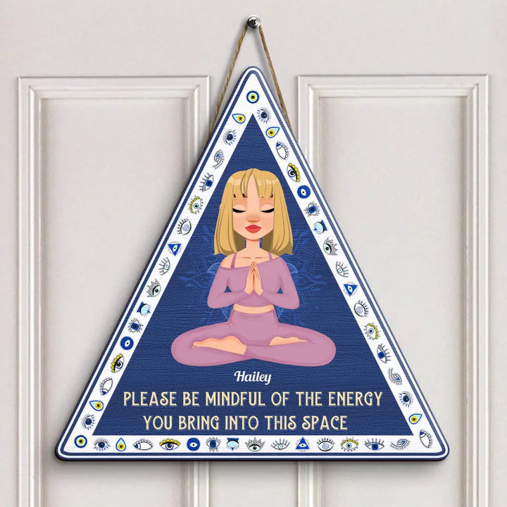 Personalized Custom Door Sign - Home Decor Gift For Yoga Lover - Please Be Mindful Of The Energy You Bring Into This Space