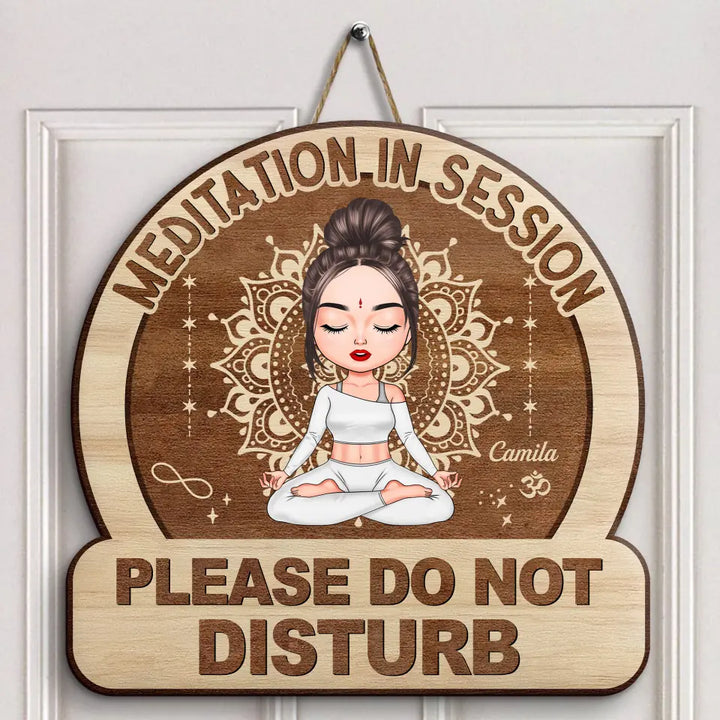 Personalized Custom Door Sign - Home Decor Gift For Yoga Lover - Meditation In Session Do Not Disturb