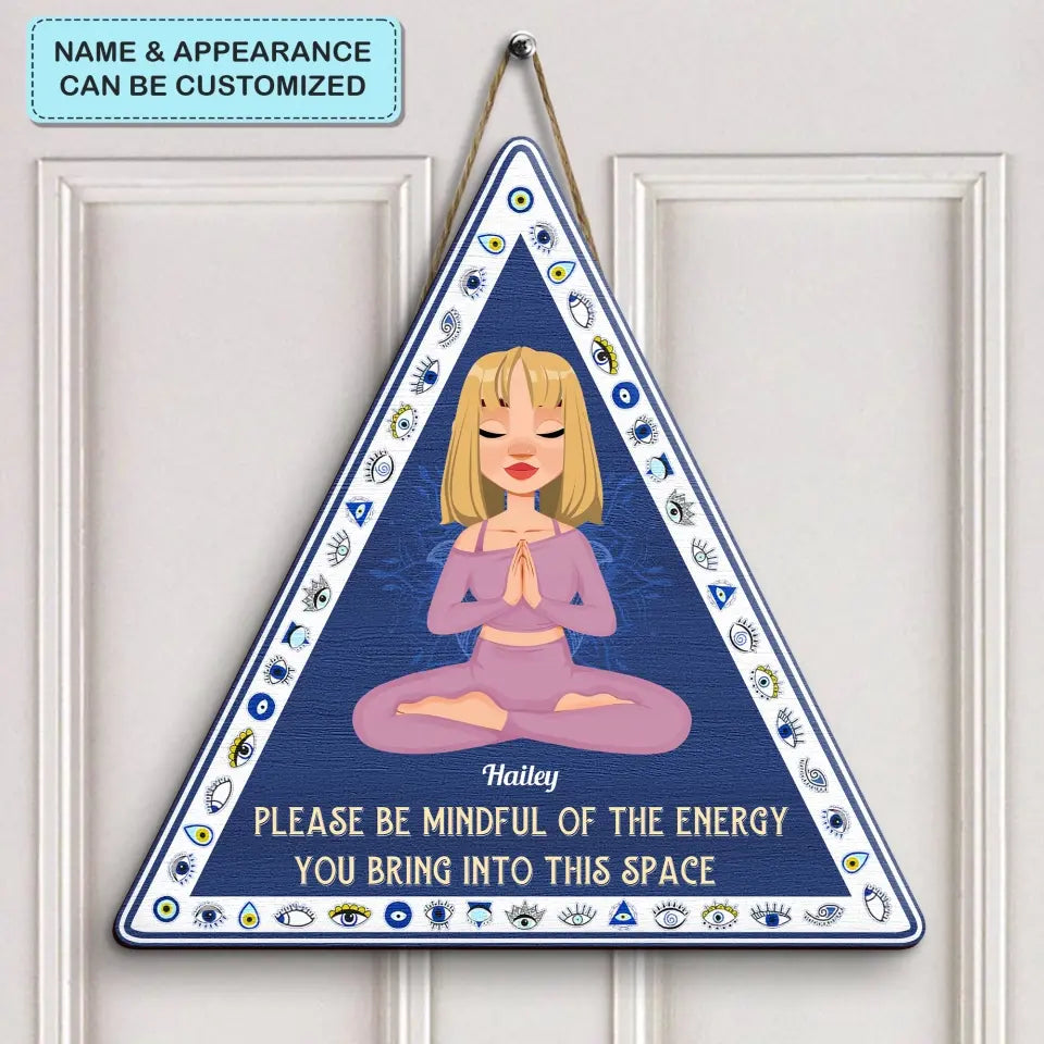 Personalized Custom Door Sign - Home Decor Gift For Yoga Lover - Please Be Mindful Of The Energy You Bring Into This Space
