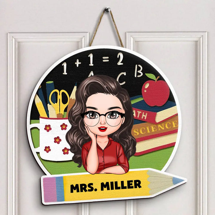 Personalized Custom Door Sign - Teacher's Day, Appreciation Gift For Teacher - Teacher Life