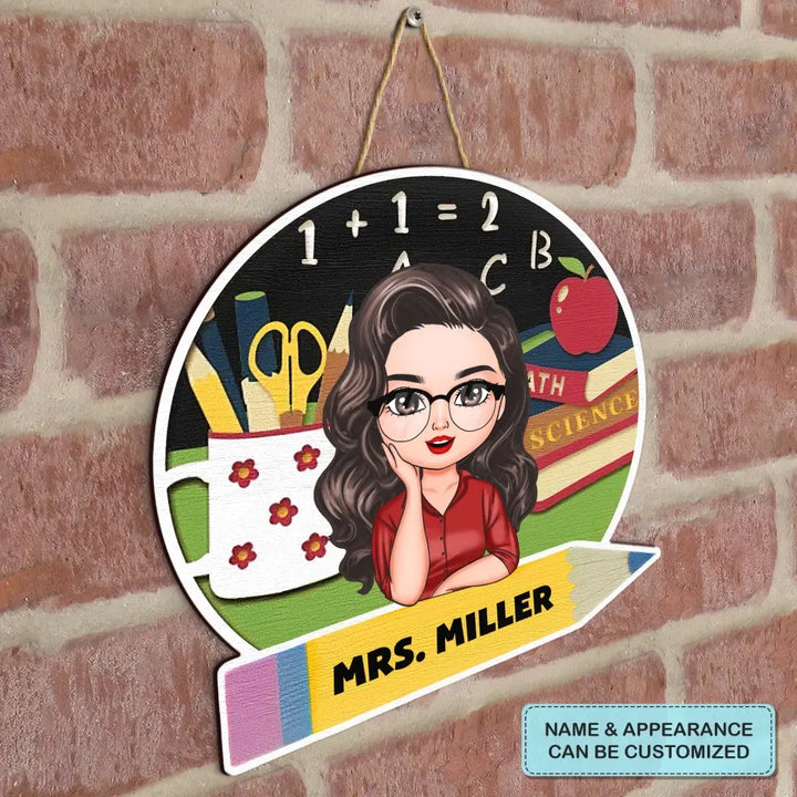 Personalized Custom Door Sign - Teacher's Day, Appreciation Gift For Teacher - Teacher Life