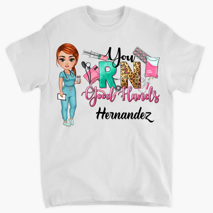 Personalized Custom T-shirt - Nurse's Day, Appreciation Gift For Nurse - You RN Good Hands