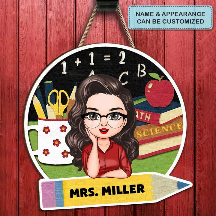 Personalized Custom Door Sign - Teacher's Day, Appreciation Gift For Teacher - Teacher Life