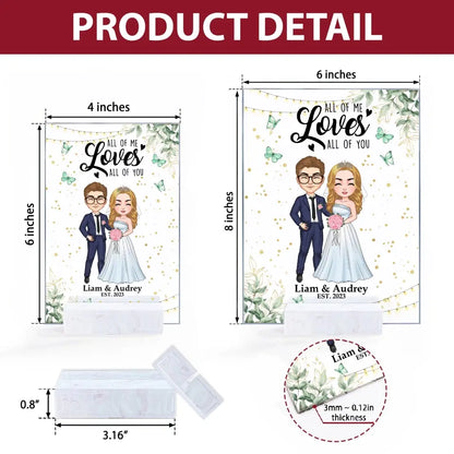 Personalized Custom Acrylic Plaque - Anniversary, Wedding Gift For Couple - All Of Me Loves All Of You