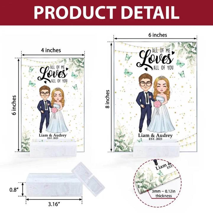 Personalized Custom Acrylic Plaque - Anniversary, Wedding Gift For Couple - All Of Me Loves All Of You