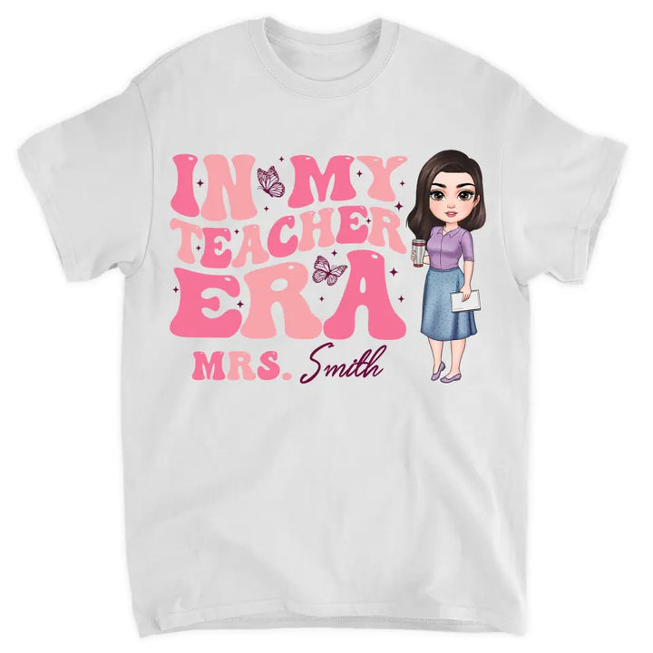 Personalized Custom T-shirt - Teacher's Day, Appreciation Gift For Teacher - In My Teacher Era