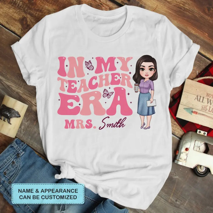 Personalized Custom T-shirt - Teacher's Day, Appreciation Gift For Teacher - In My Teacher Era