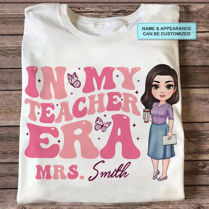 Personalized Custom T-shirt - Teacher's Day, Appreciation Gift For Teacher - In My Teacher Era