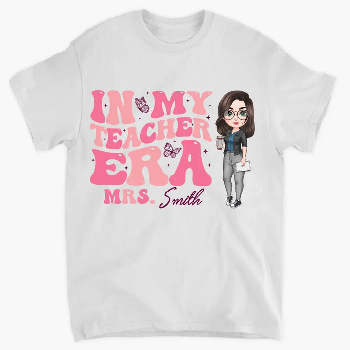 Personalized Custom T-shirt - Teacher's Day, Appreciation Gift For Teacher - In My Teacher Era