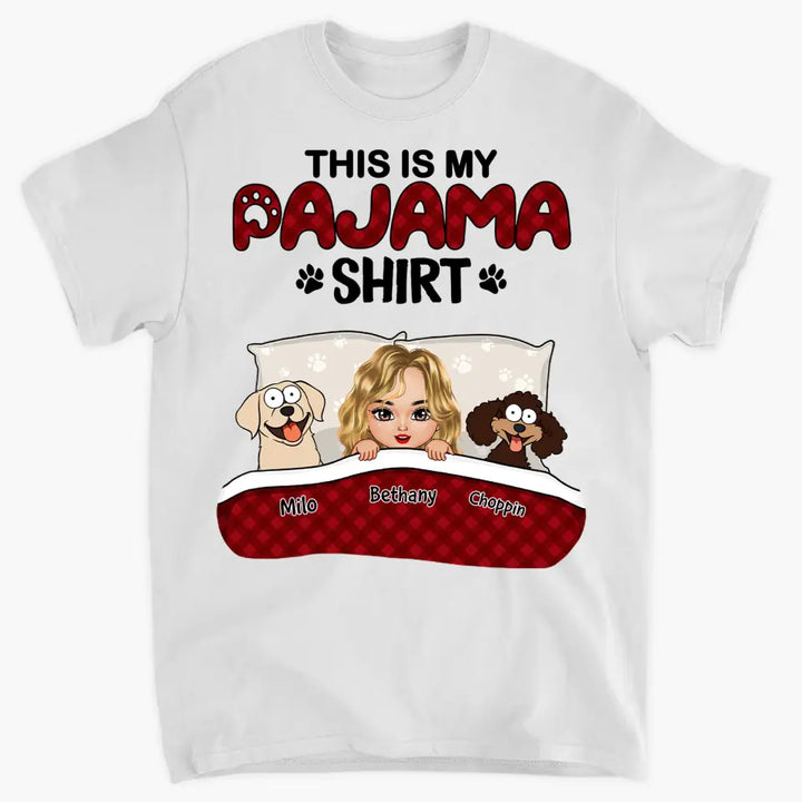 Personalized Custom T-shirt - Birthday Gift For Dog Mom, Dog Lover, Dog Owner - This Is My Pajama Shirt