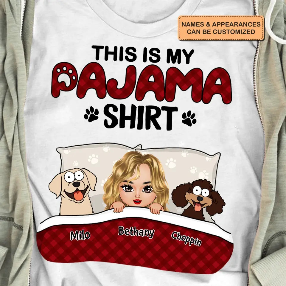 Personalized Custom T-shirt - Birthday Gift For Dog Mom, Dog Lover, Dog Owner - This Is My Pajama Shirt