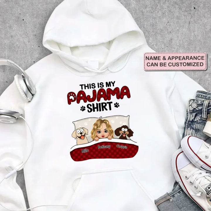 Personalized Custom T-shirt - Birthday Gift For Dog Mom, Dog Lover, Dog Owner - This Is My Pajama Shirt