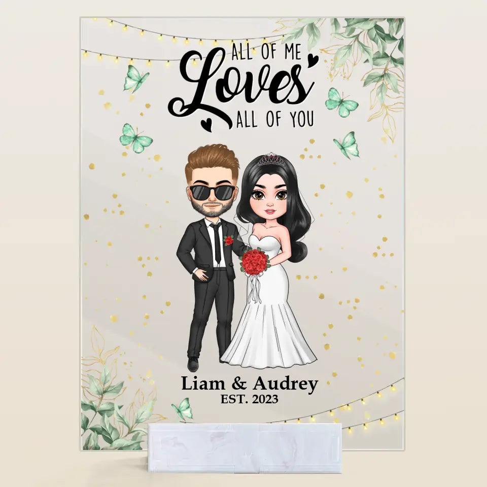 Personalized Custom Acrylic Plaque - Anniversary, Wedding Gift For Couple - All Of Me Loves All Of You