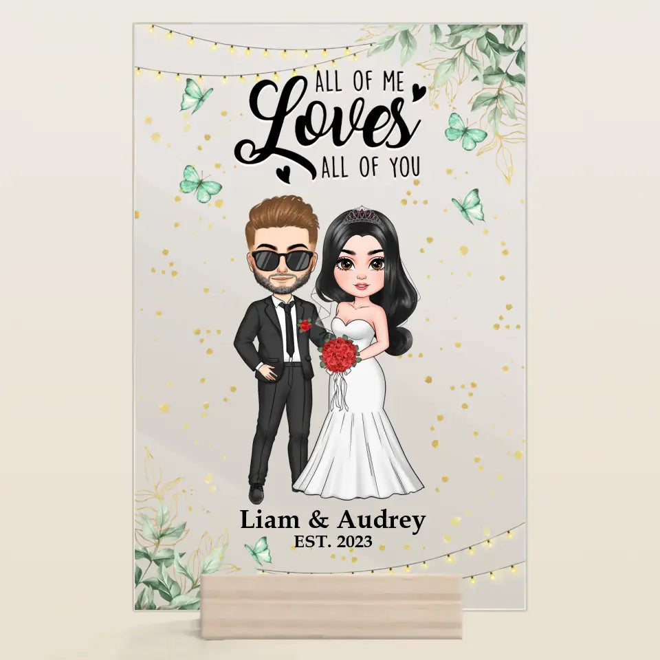 Personalized Custom Acrylic Plaque - Anniversary, Wedding Gift For Couple - All Of Me Loves All Of You