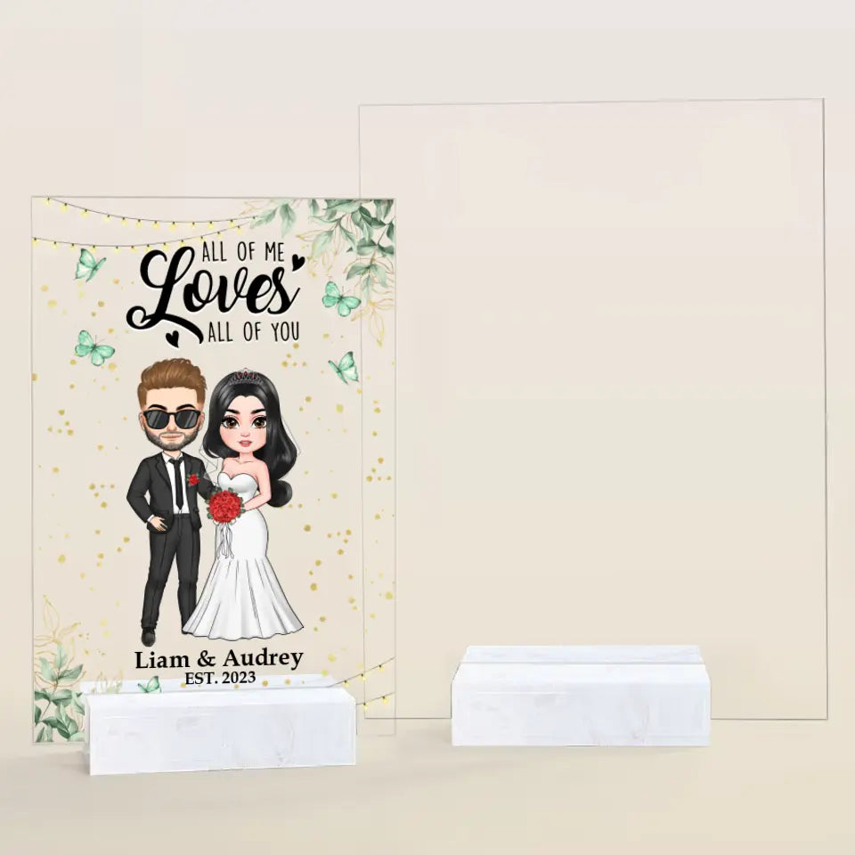 Personalized Custom Acrylic Plaque - Anniversary, Wedding Gift For Couple - All Of Me Loves All Of You