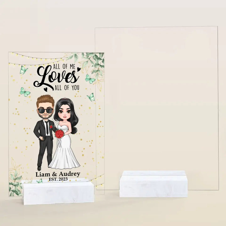 Personalized Custom Acrylic Plaque - Anniversary, Wedding Gift For Couple - All Of Me Loves All Of You