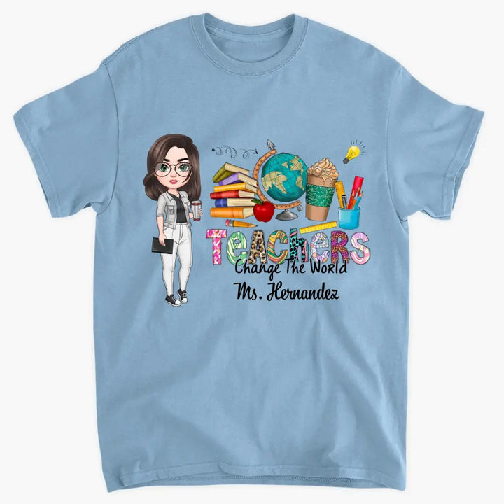 Personalized Custom T-shirt - Teacher's Day, Appreciation Gift For Teacher - Teachers Change The World