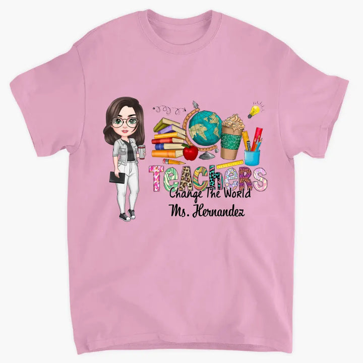 Personalized Custom T-shirt - Teacher's Day, Appreciation Gift For Teacher - Teachers Change The World