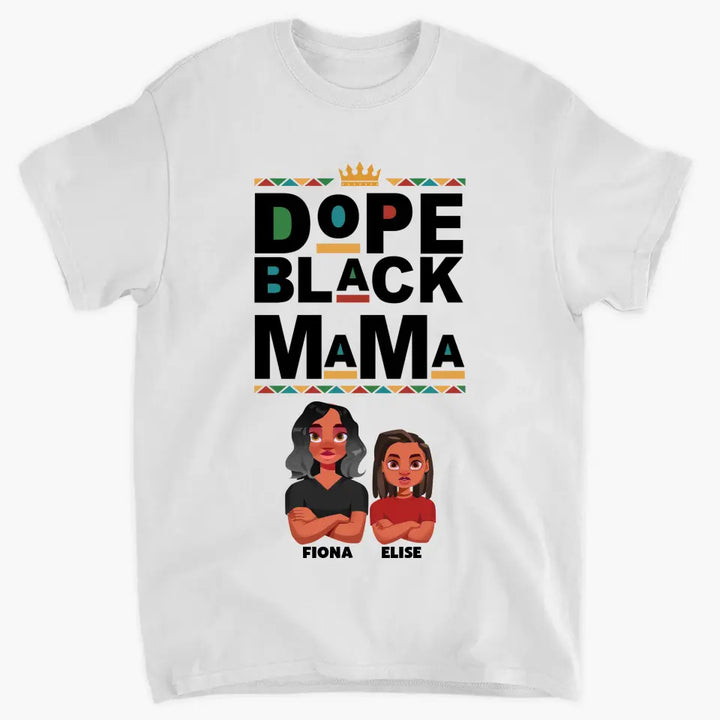 Personalized Custom T-shirt - Mother's Day Gift For Mom, Grandma - Dope Black Mom