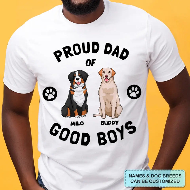 Personalized Custom T-shirt - Birthday Gift For Dog Dad, Dog Mom, Dog Owner - Proud Owner