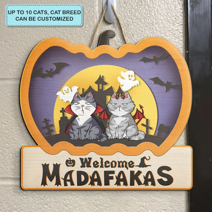 Welcome Madafakas - Personalized Custom Door Sign - Halloween, Welcoming Gift For Cat Mom, Cat Dad, Cat Lover, Cat Owner