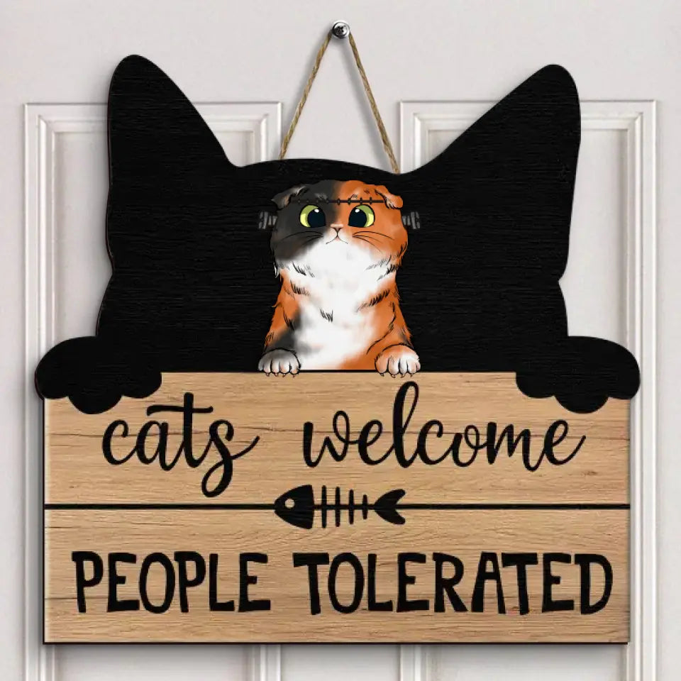 Cats Welcome People Tolerated - Personalized Custom Door Sign - Halloween Gift For Cat Mom, Cat Dad, Cat Lover, Cat Owner