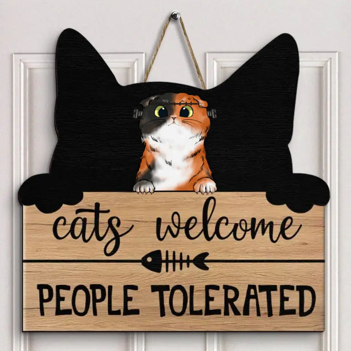 Cats Welcome People Tolerated - Personalized Custom Door Sign - Halloween Gift For Cat Mom, Cat Dad, Cat Lover, Cat Owner