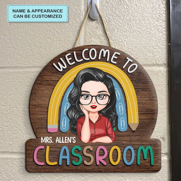 Personalized Custom Door Sign - Teacher's Day, Appreciation Gift For Teacher - Welcome To My Classroom