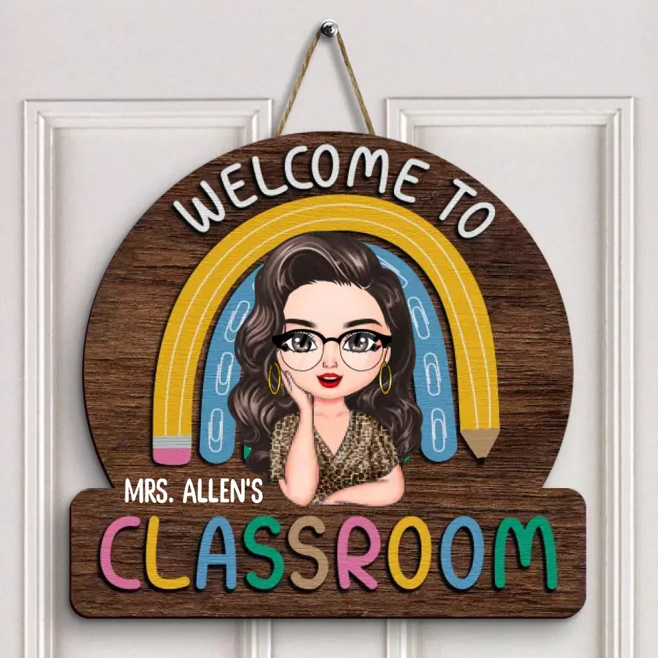 Personalized Custom Door Sign - Teacher's Day, Appreciation Gift For Teacher - Welcome To My Classroom