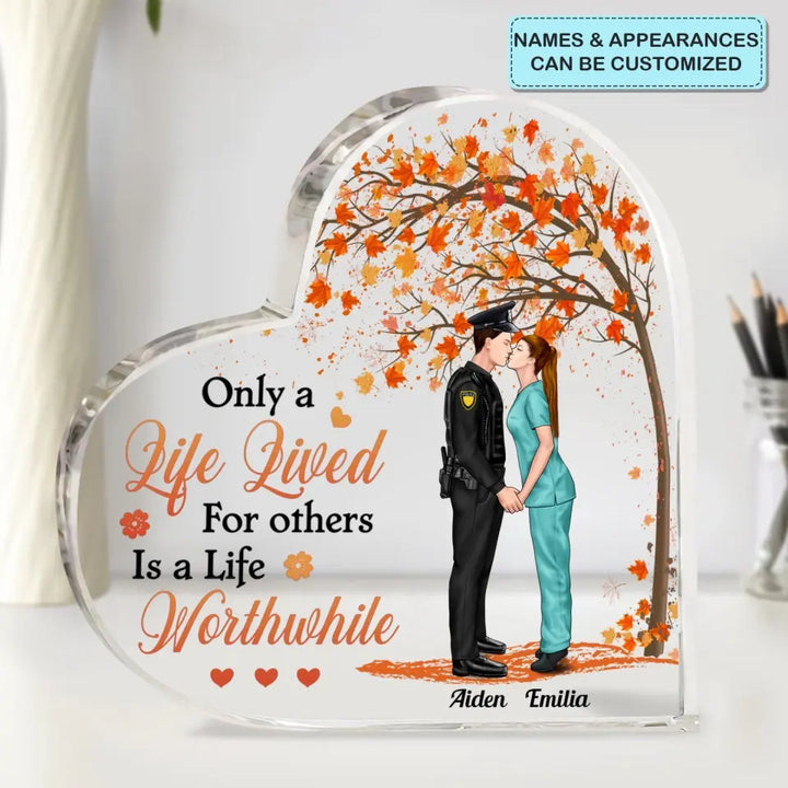 Personalized Custom Heart-shaped Acrylic Plaque - Anniversary Gift For Couple - Only A Life Lived For Others Is A Life Worthwhile