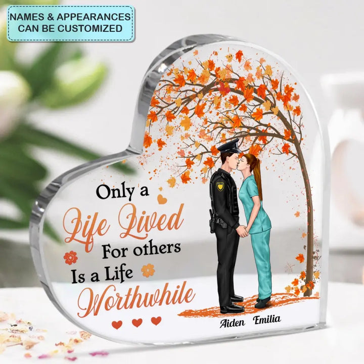 Personalized Custom Heart-shaped Acrylic Plaque - Anniversary Gift For Couple - Only A Life Lived For Others Is A Life Worthwhile