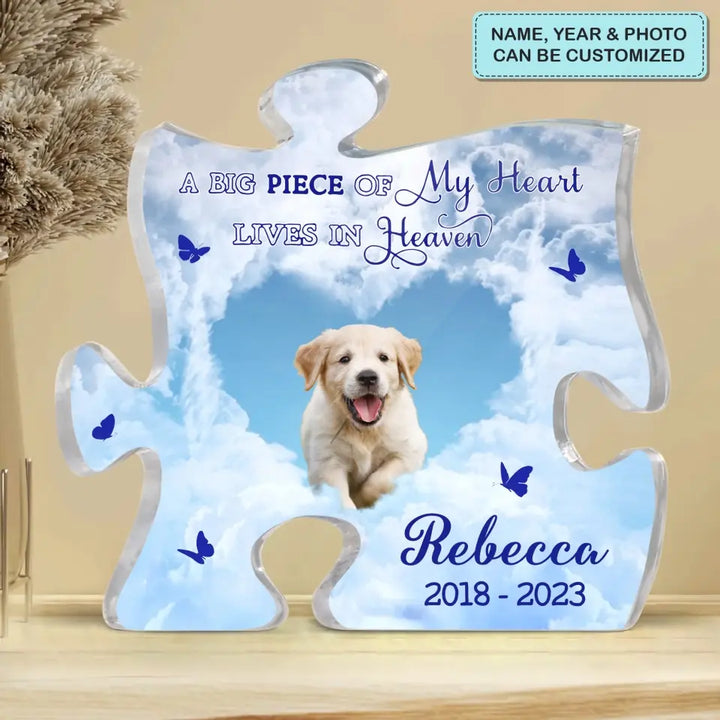 Personalized Puzzle Acrylic Plaque - Gift For Dog Lover, Pet Lover, Family - A Big Peace Of My Heart Lives In Heaven