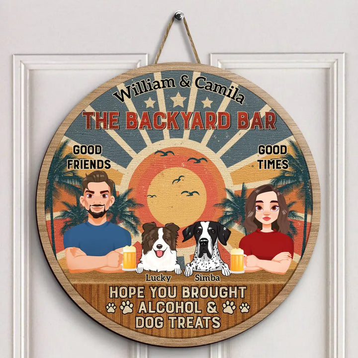 Personalized Custom Door sign - Welcoming Gift For Family, Dog Lover - Hope You Brought Alcoho & Dog Treats