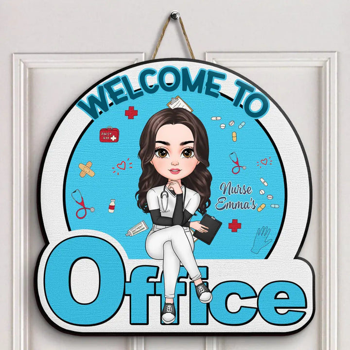 Personalized Custom Door Sign - Nurse's Day, Appreciation Gift For Nurse, Doctor - Welcome To My Office Nurse